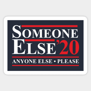 Someone Else 2020 Magnet